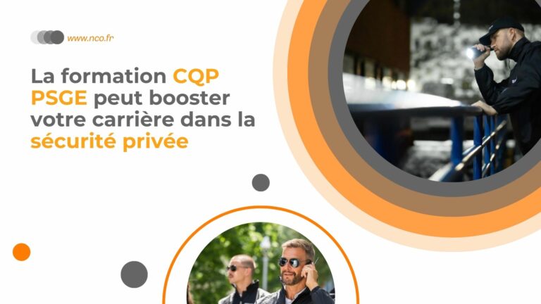 La formation CQP PSGE peut booster votre carrière dans la sécurité privée