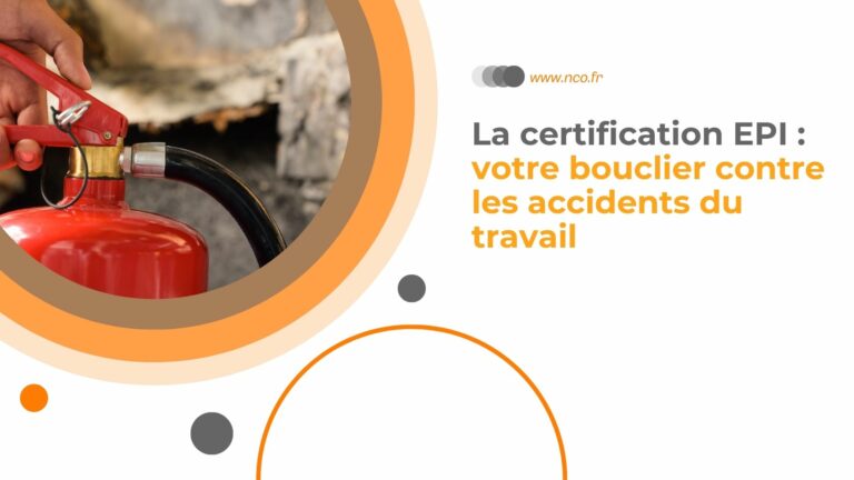 La certification EPI : votre bouclier contre les accidents du travail